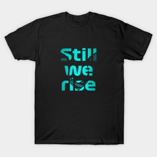 Formula 1 meme - Lewis quote Still we raise (vertical with vanished logo) | Racing car T-Shirt